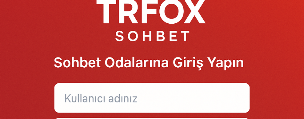 Trfox Sohbet